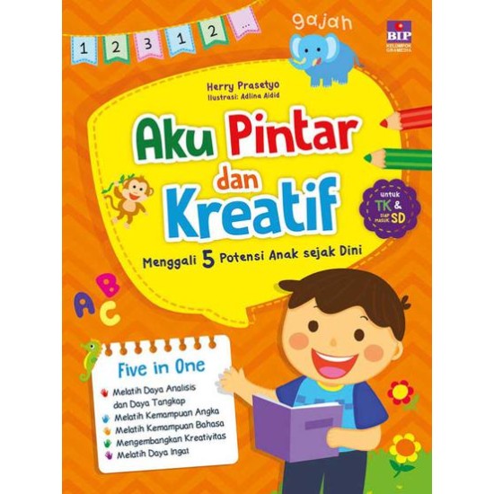 Aku Pintar dan Kreatif: Menggali 5 Potensi Anak Sejak Dini