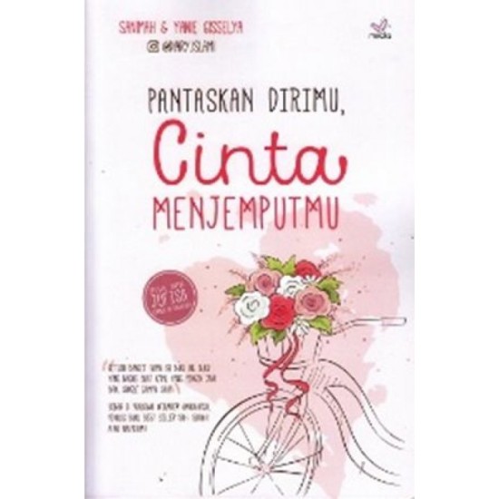 Pantaskan Dirimu Cinta Menjemputmu