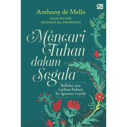 Mencari Tuhan dalam Segala Hal (Cover Baru) Mencari Tuhan dalam Segala Hal (Cover Baru)