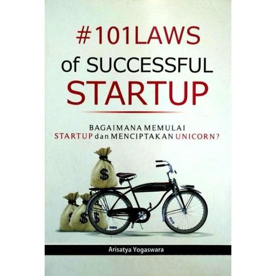 101 Laws Of Successful Startup : Bagaimana Memulai Startup Dan Mencip.Unicorn
