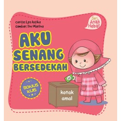 Seri Anak Hebat: Aku Senang Bersedekah (Boardbook) Seri Anak Hebat: Aku Senang Bersedekah (Boardbook)