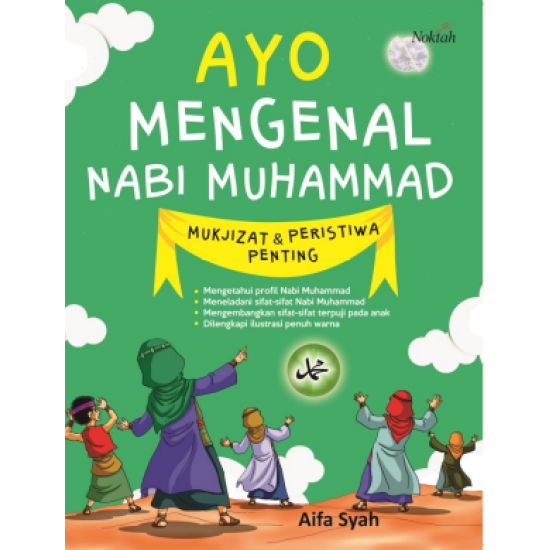 Ayo Mengenal Nabi Muhammad Mukjizat & Peristiwa Penting