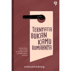 Ternyata Bukan Kamu Rumahnya Ternyata Bukan Kamu Rumahnya