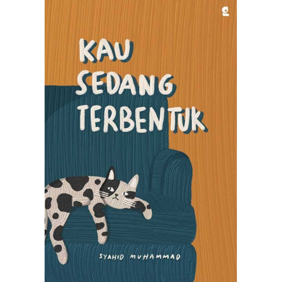 Kau Sedang Terbentuk Kau Sedang Terbentuk