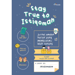 Stay True to Istiqomah Stay True to Istiqomah