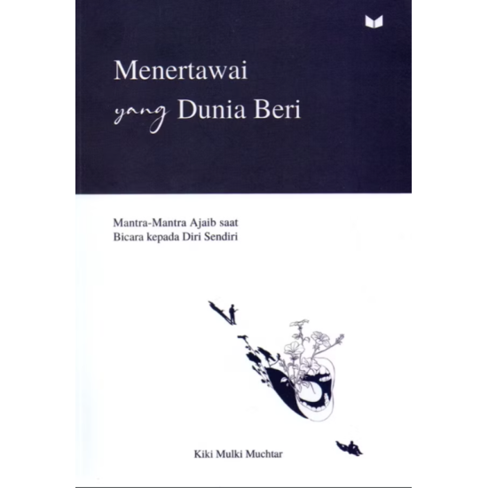 Menertawai Yang Dunia Beri Menertawai Yang Dunia Beri
