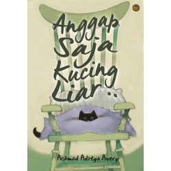 Anggap Saja Kucing Liar Anggap Saja Kucing Liar