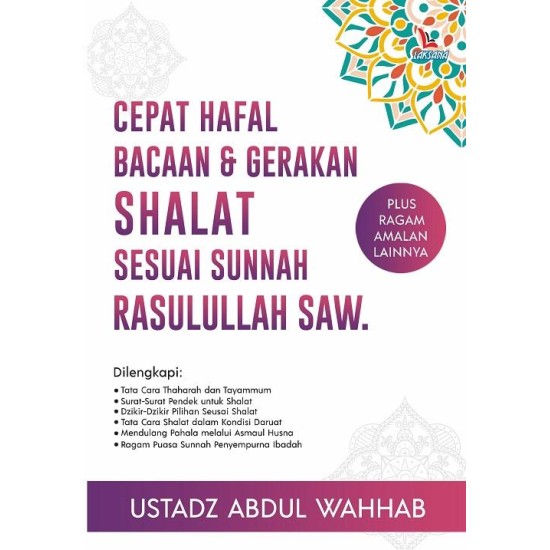 Cepat Hafal Bacaan & Gerakan Shalat Sesuai Sunnah Rasulullah Saw.