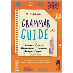 Grammar Guide Panduan Akurat Memahami Grammar Dengan Cepat Grammar Guide Panduan Akurat Memahami Grammar Dengan Cepat