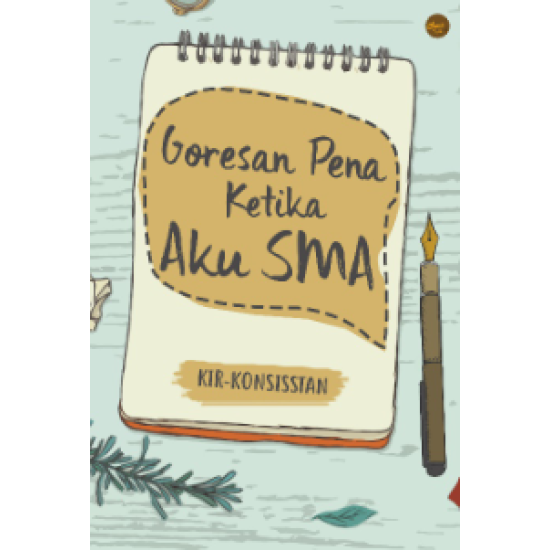 Goresan Pena Ketika Aku SMA