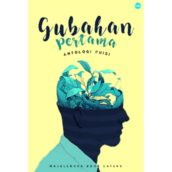 Gubahan Pertama (Sebuah Antologi Puisi)