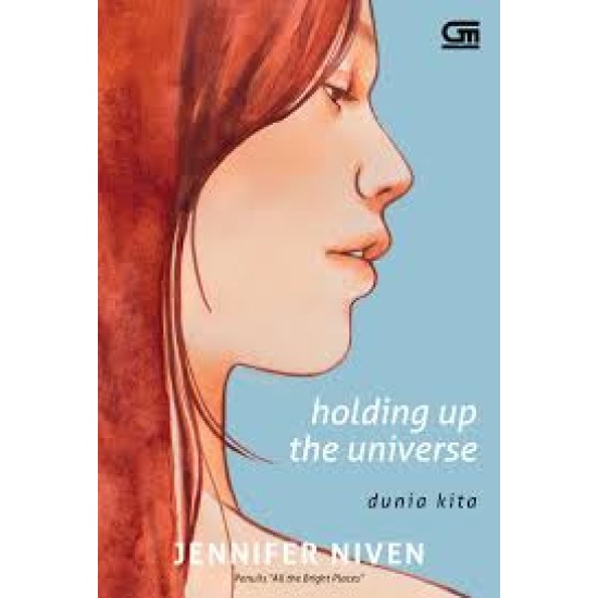 Holding up The Universe (Dunia Kita)