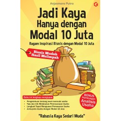 Jadi Kaya Hanya Dengan Modal 10 Juta Jadi Kaya Hanya Dengan Modal 10 Juta