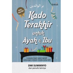 Kado Terakhir Untuk Ayah Dan Ibu Kado Terakhir Untuk Ayah Dan Ibu