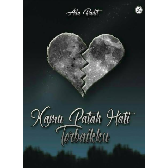 Kamu Patah Hati Terbaikku