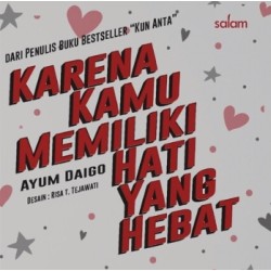 Karena Kamu Memiliki Hati yang Hebat Karena Kamu Memiliki Hati yang Hebat