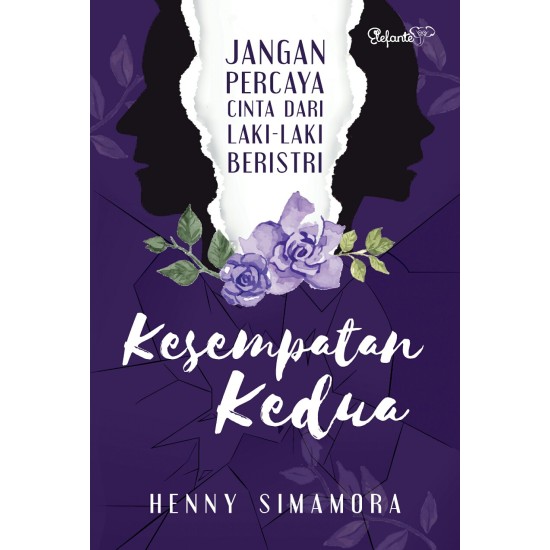 Kesempatan Kedua : Jangan Percaya Cinta dari Laki-laki Beristri