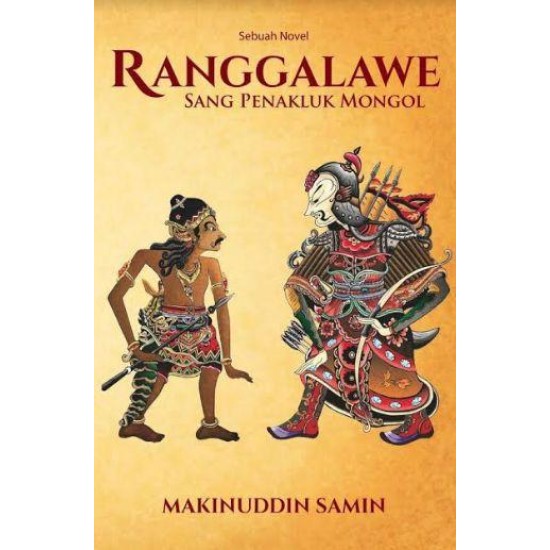 Ranggalawe : Sang Penakluk Mongol