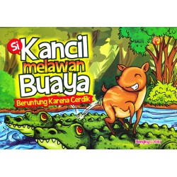 Si Kancil Melawan Buaya Beruntung Karena Cerdik Si Kancil Melawan Buaya Beruntung Karena Cerdik