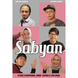 Sabyan – Kisah Fenomenal Anak Gambus Milenial Sabyan – Kisah Fenomenal Anak Gambus Milenial