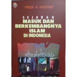 Sejarah Masuk dan Berkembangnya Islam di Indonesia Sejarah Masuk dan Berkembangnya Islam di Indonesia