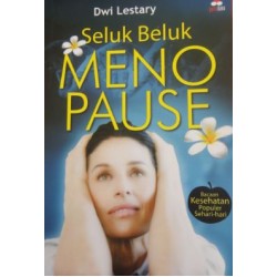 Seluk Beluk Menopause Seluk Beluk Menopause