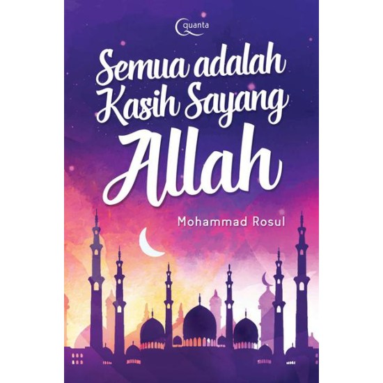 Semua adalah Kasih Sayang Allah