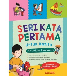 Seri Kata Pertama Untuk Batita Aktivitas Harianku (Indonesia-Inggris) Seri Kata Pertama Untuk Batita Aktivitas Harianku (Indonesia-Inggris)