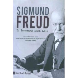 Sigmund Freud Di Seberang Masa Lalu Sigmund Freud Di Seberang Masa Lalu
