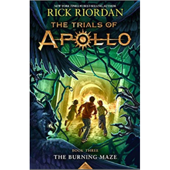 The Trials Of Apollo #3 : The Burning Maze