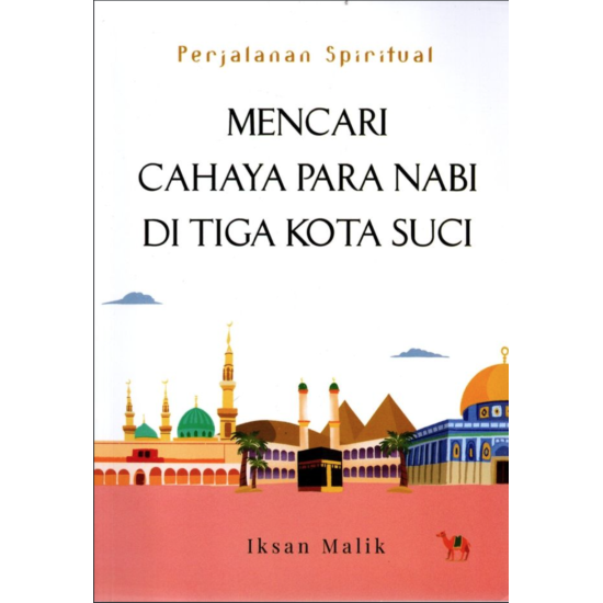 Mencari Cahaya Para Nabi di Tiga Kota Suci