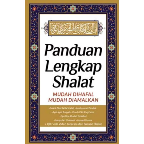 Panduan Lengkap Shalat Mudah Dihafal Mudah Diamalkan Panduan Lengkap Shalat Mudah Dihafal Mudah Diamalkan
