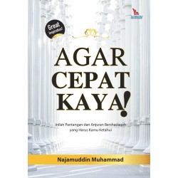 Agar Cepat Kaya! Agar Cepat Kaya!