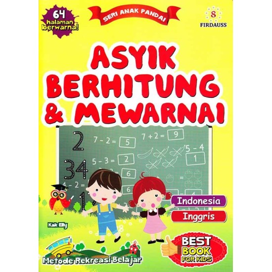 Seri Anak Pandai Asyik Berhitung & Mewarnai