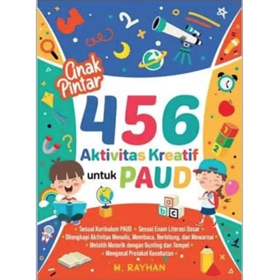 Anak Pintar 456 Aktivitas Kreatif untuk Paud