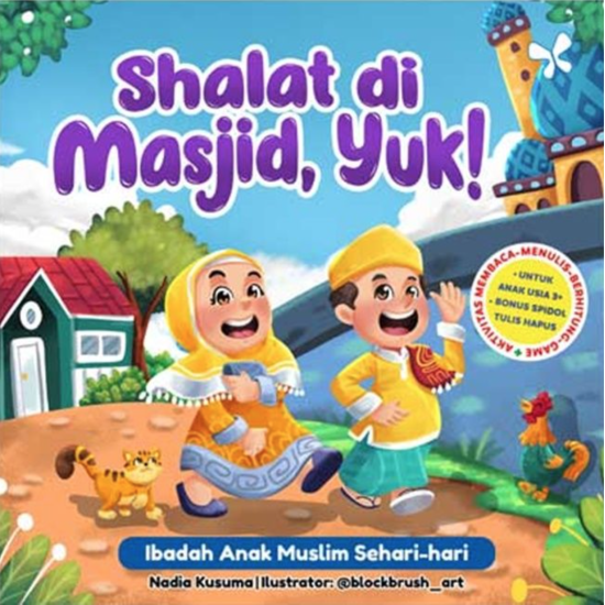 Shalat di Masjid, Yuk! : Ibadah Anak Muslim Sehari-Hari