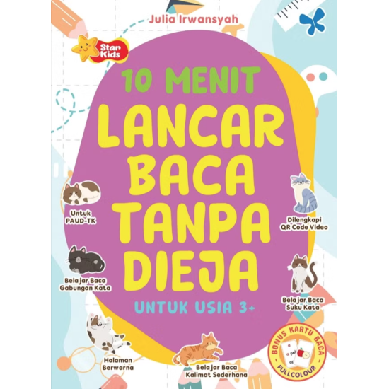 Star Kids : 10 Menit Lancar Baca Tanpa Dieja : Untuk Usia 3+
