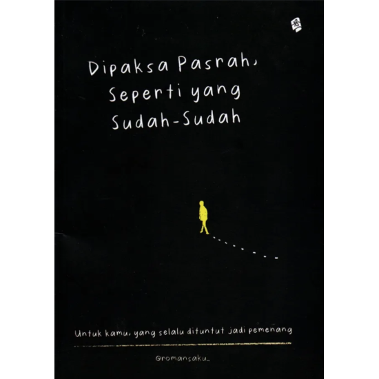 Dipaksa Pasrah Seperti yang Sudah-Sudah