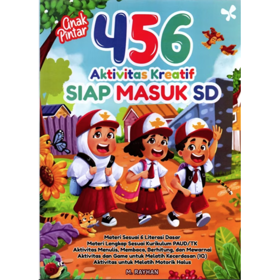 Anak Pintar 456 Aktivitas Kreatif Siap Masuk SD Anak Pintar 456 Aktivitas Kreatif Siap Masuk SD