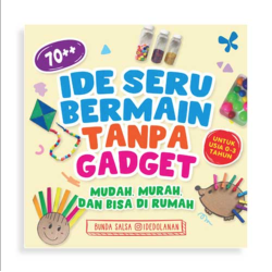 70++ Ide Seru Bermain Tanpa Gadget untuk Usia 0-3 Tahun-Mudah, Murah, dan Bisa di Rumah 70++ Ide Seru Bermain Tanpa Gadget untuk Usia 0-3 Tahun-Mudah, Murah, dan Bisa di Rumah