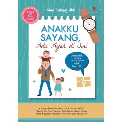 Anakku Sayang Ada Ayah Disini Anakku Sayang Ada Ayah Disini