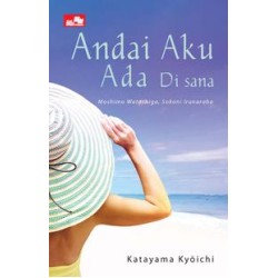 Andai Aku Ada Di Sana Andai Aku Ada Di Sana