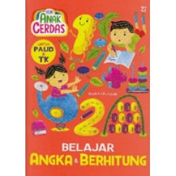Seri Anak Cerdas Belajar Angka & Berhitung Seri Anak Cerdas Belajar Angka & Berhitung