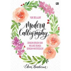 Yuk Belajar Modern Calligraphy dengan Brush dan Melukis Bunga dengan Watercolor Yuk Belajar Modern Calligraphy dengan Brush dan Melukis Bunga dengan Watercolor