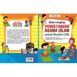 Buku Lengkap Pengetahuan Agama Islam Untuk Muslim Cilik Buku Lengkap Pengetahuan Agama Islam Untuk Muslim Cilik