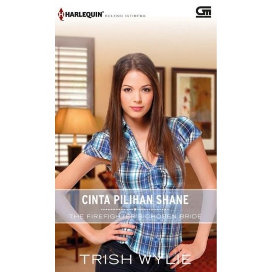 Harlequin : Cinta Pilihan Shane (The Firefighters Chosen Bride)