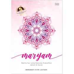 MARYAM Wanita Suci Yang Namanya Diabadikan Dalam Al-Quran MARYAM Wanita Suci Yang Namanya Diabadikan Dalam Al-Quran