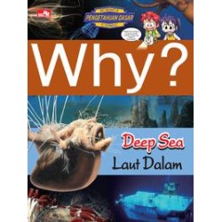 Why? Deep Sea Why? Deep Sea