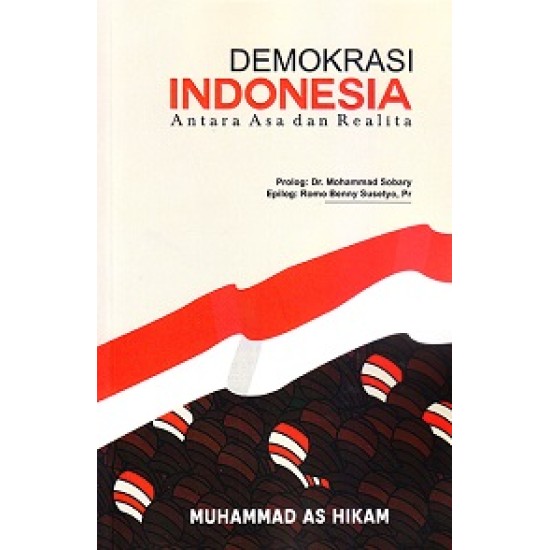 Demokrasi Indonesia Antara Asa Dan Realita