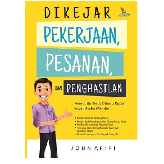 Dikejar Pekerjaan, Pesanan, Dan Penghasilan